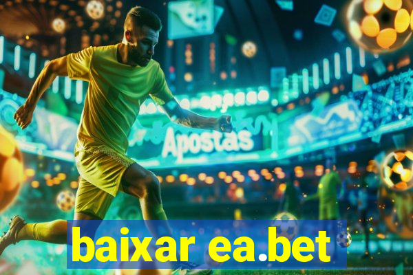 baixar ea.bet